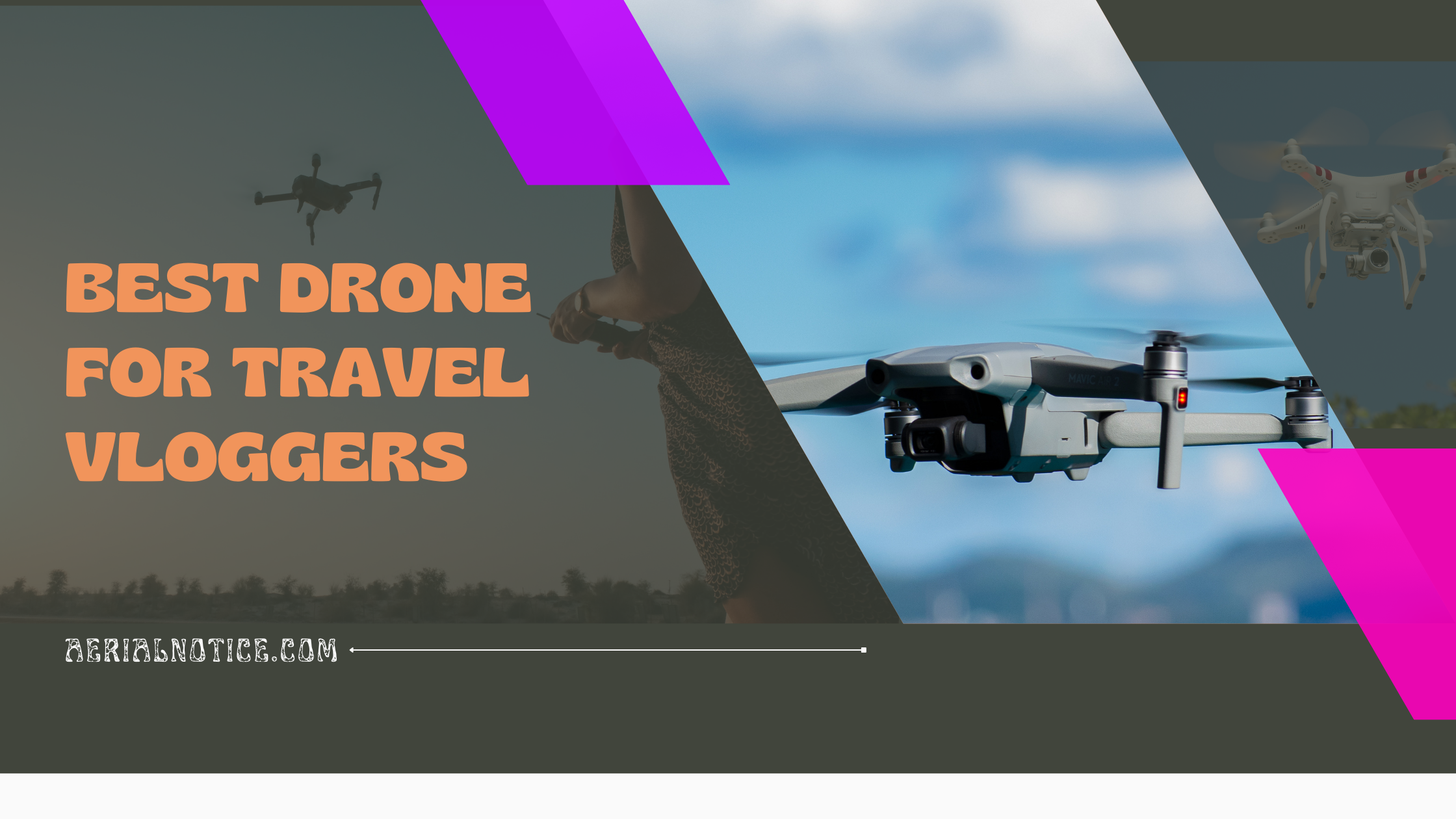 Drone for Travel Vloggers