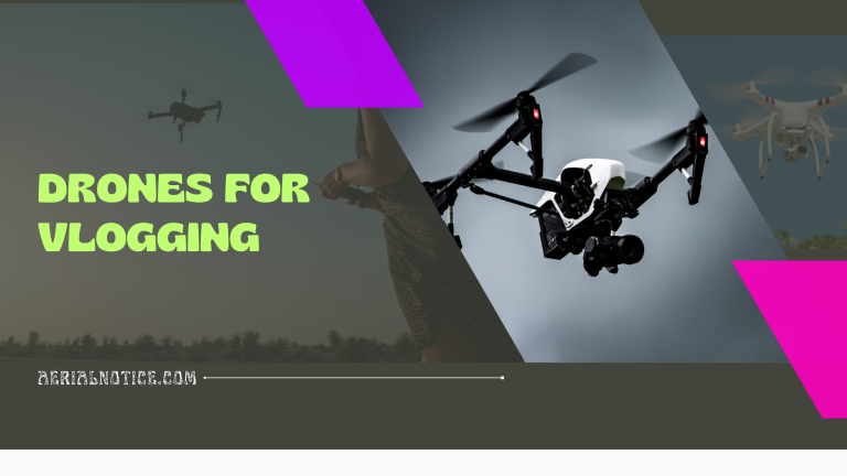 Drones for Vlogging: Elevate Your Vlogging Game with Drones!