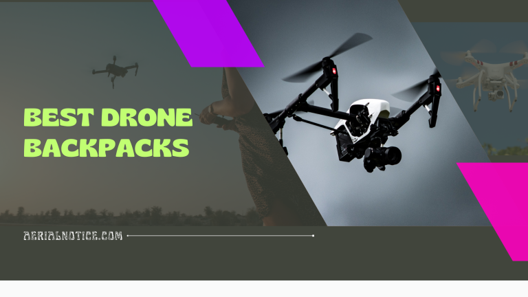 Complete Guide for these 7 Best Drone Backpacks