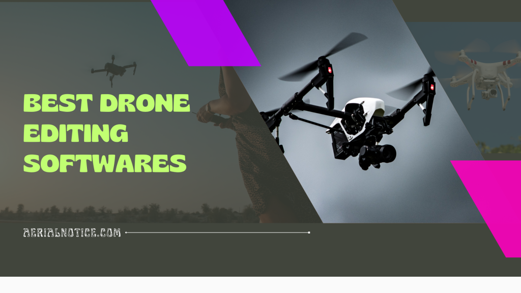 9 Best Drone Editing Software Have a Look Aerial Notice