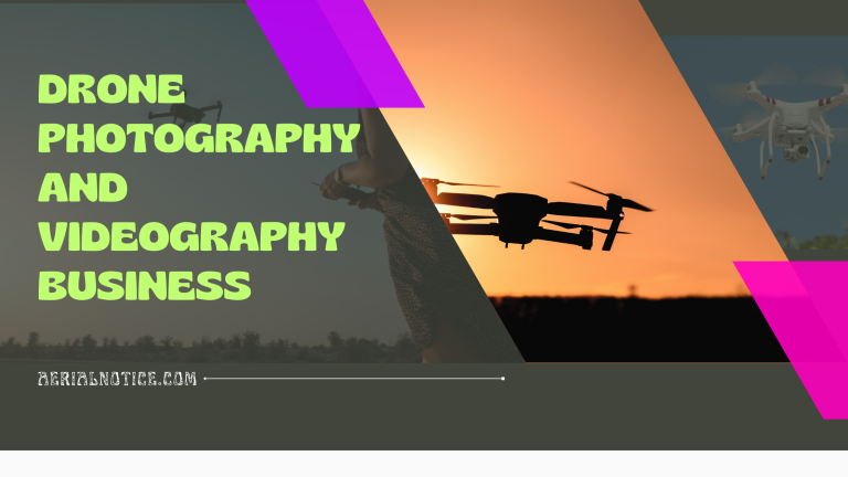 All-in-One Guide to Start a Drone Photography and Videography Business