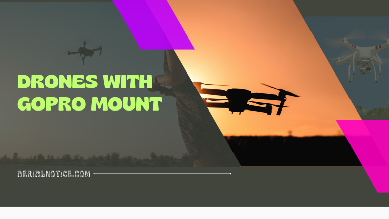 Best of the Drones with GoPro Mount: Don’t Miss